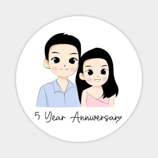 5 year anniversary Magnet